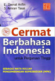 Cermat Berbahsa Indonesia: Untuk Perguruan Tinggi