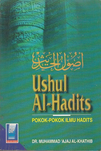 Ushul Al-Hadits: Pokok-pokok Ilmu Hadits