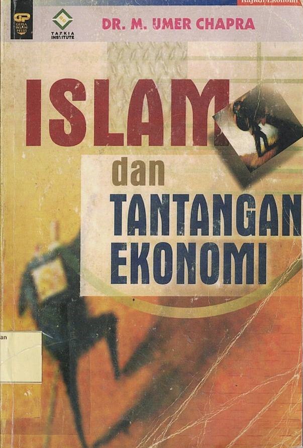 Islam dan Tantangan Ekonomi.--