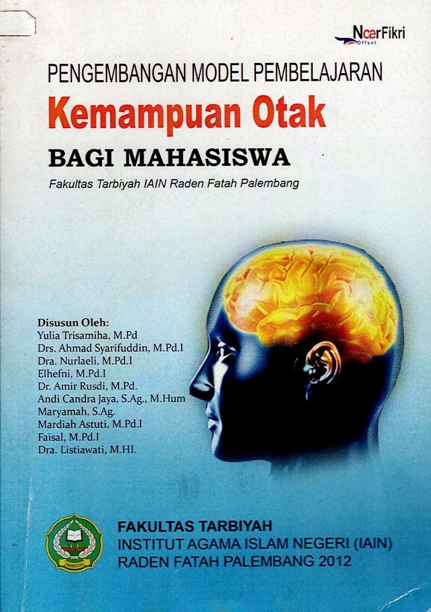 Pengembangan Model Pembelajaran Kemampuan Otak bagi Mahasiswa Fakultas Tarbiyah IAIN Raden Fatah Palembang