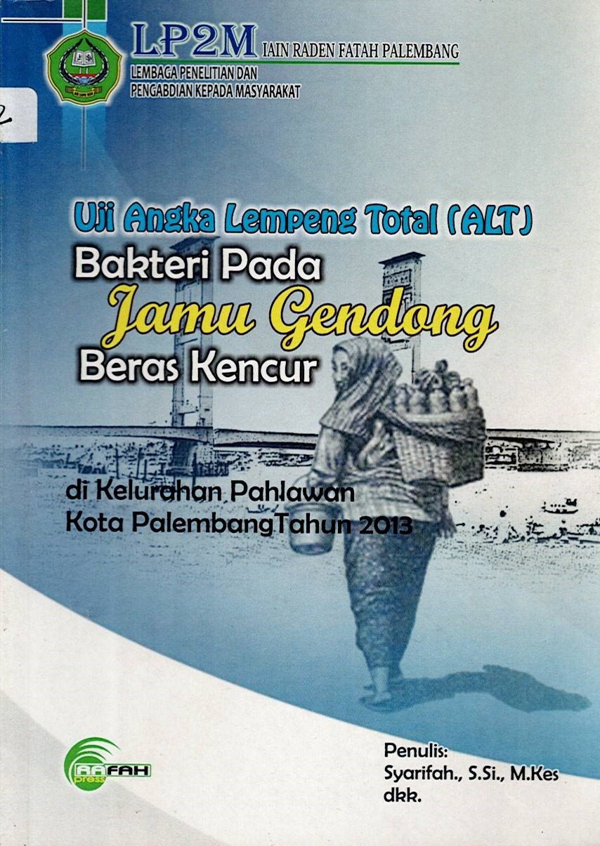 Uji Angka Lempeng Total (ALT) Bakteri pada Jamu Gendong Beras Kencur di Kelurahan Pahlawan Kota Palembang 2013
