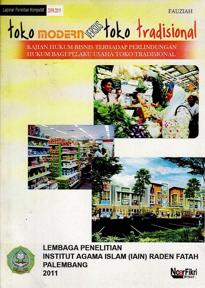 Toko Modern Versus Toko Tradisional Kajian Hukum Bisnis terhadap Perlindungan Hukum bagi Pelaku Usaha Toko Tradisional