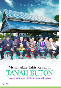 Menyingkap Tabir Kuasa di Tanah Buton Orang Kulisusu, Identitas dan Kekuasaan