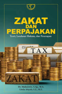 Image of Zakat dan Perpajakan: Teori, Landasan Hukum, dan Penerapan