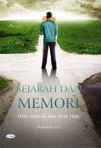 Sejarah dan Memori: Titik Simpang dan Titik Temu