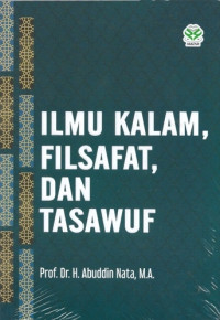 Ilmu Kalam, Filsafat, dan Tasawuf