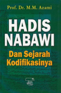 Image of Hadis Nabawi dan Sejarah Kodifikasinya