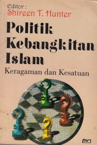 Politik Kebangkitan Islam Keragaman dan Kesatuan