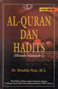 Al-qur'an dan Hadits: dirasah islamiayah I.