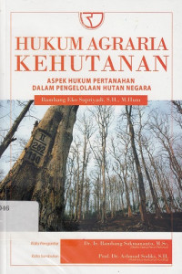 Hukum Agraria Kehutanan: Aspek Hukum Pertahanan dalam Pengelolahan Hutan Negara