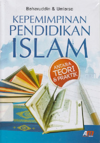 Image of Kepemimpinan Pendidikan Islam: Antara Teori & Praktik