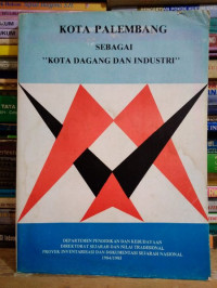 Image of Kota Palembang sebagai kota dagang dan industri