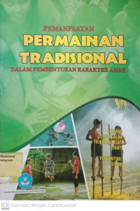 Pemanfaatan Permainan Tradisional dalam Pembentukan Karakter Anak