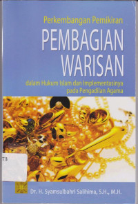 Perkembangan Pemikiran Pembagian Warisan : dalam Hukum Islam dan Implementasinya pada Pengabdian Agama