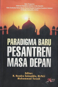Paradigma Pesantren Masa Depan.--