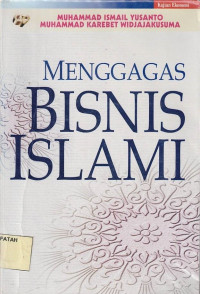 Menggagas Bisnis Islami.--