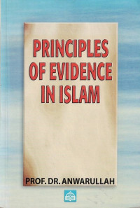 Principles of Evidence in Islam.--