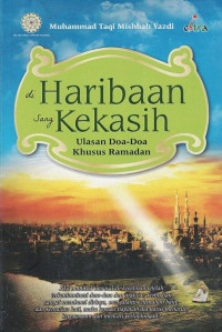 Di Haribaan Sang Kekasih : Ulasan Doa-doa Khusus Ramadan