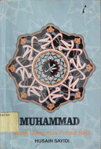 Muhammad : The Untold Stories Telaah Ulang Atas Pribadi Nabi