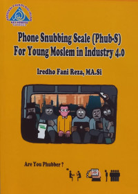 Phone Snubbing Scale (Phub-S) For Young Moslem In Industry 4.0.--