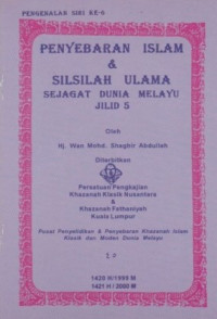 Penyebaran Islam & Silsilah Ulama Sejagat Dunia Melayu Jilid 5