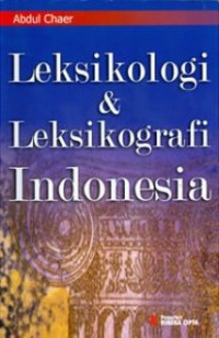 Leksikologi & Leksikografi Indonesia.--