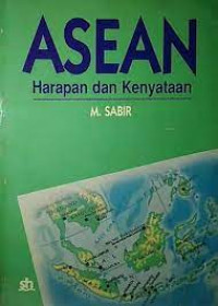 Asean : Harapan dan Kenyataan