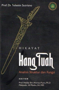 Hikayat Hang Tuah: Analisis Struktur dan Fungsi