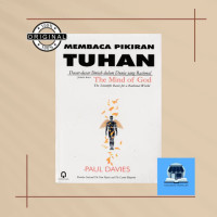 Membaca pikiran Tuhan : Dasar-dasar ilmiah dalam dunia yang rasional