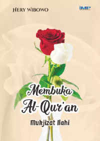 Membuka al-qur'an : mukjizat Ilahi