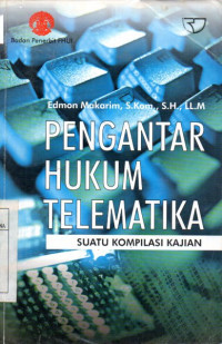 Pengantar Hukum  Telematika : Suatu Kompilasi Kajian