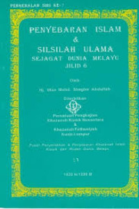 Penyebaran Islam & Silsilah Ulama Sejagat Dunia Melayu Jilid 6