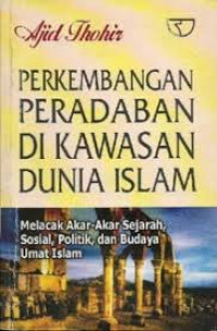 Perkembangan Peradaban di Kawasan Dunia Islam