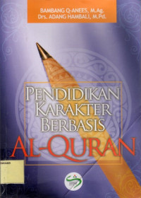 Pendidikan Karakter Berbasis Al-Qur'an.