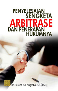 Penyelesaian Sengketa Arbitrase dan Penerapan Hukumnya