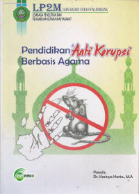 Pendidikan Anti Korupsi Berbasis Agama [Penelitian]