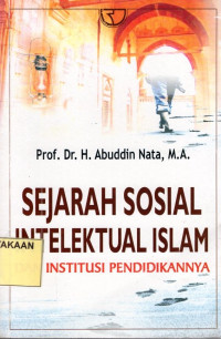 Sejarah Sosial Intelektual Islam dan Institusi Pendidikannya