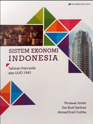 Sistem Ekonomi Indonesia Tafsiran Pancasila dan UUD 1945