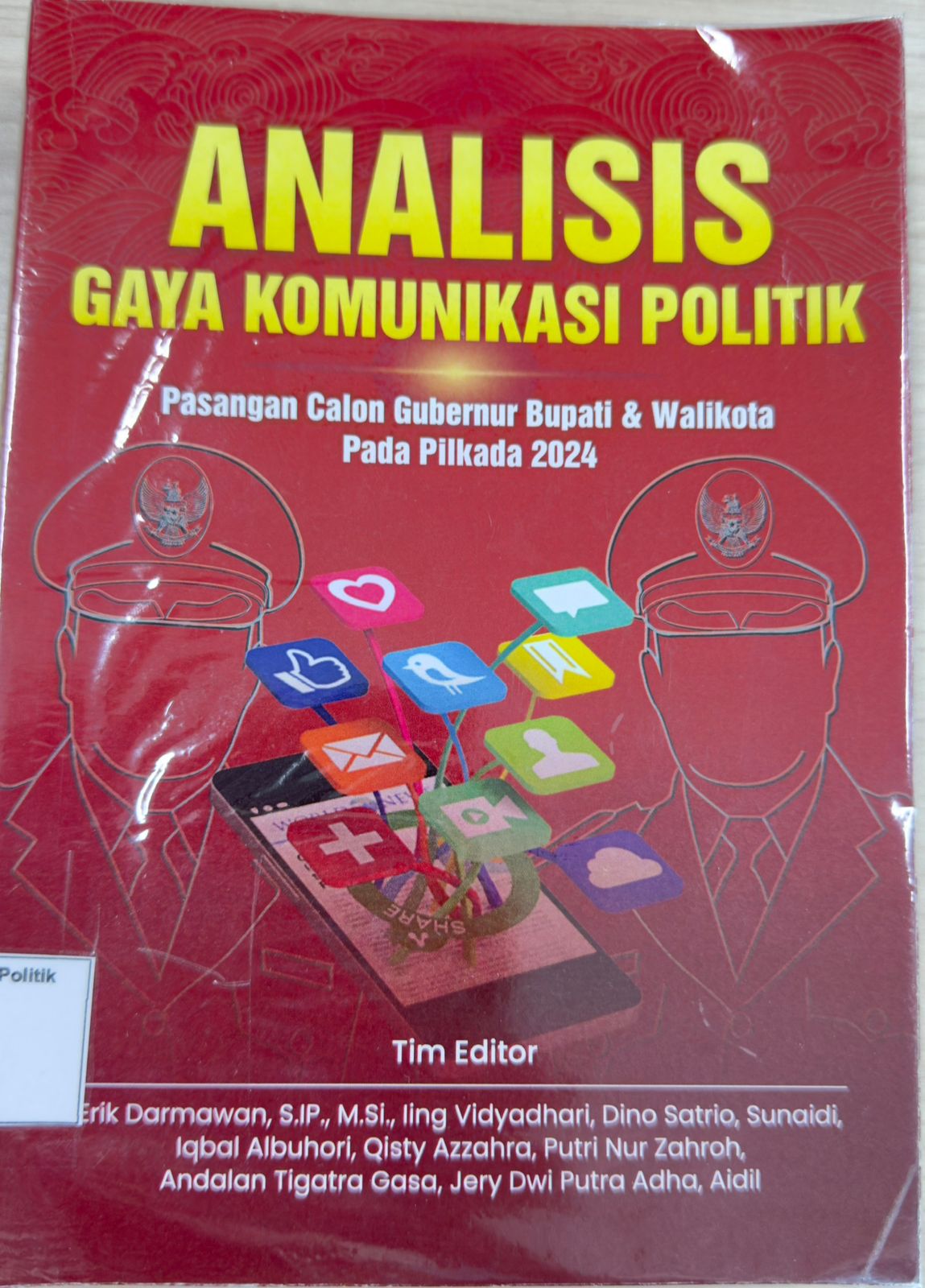 Analisis Gaya Komunikasi Politik Pasangan Gebernur Bupati & Walikota Pada Pilkada 2024