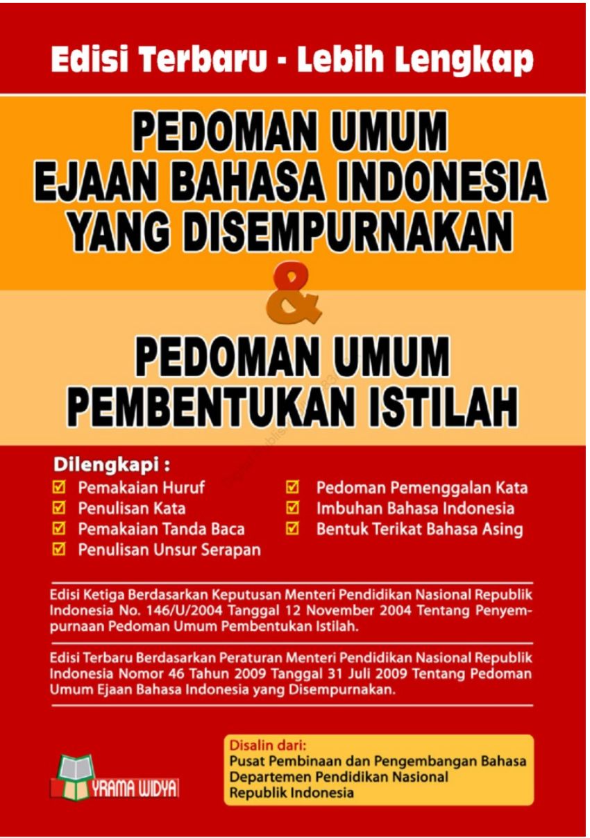 Pedoman Umum Ejaan Bahasa Indonesia Yang Disempurnakan & Pedoman Umum Pembentukan Istilah
