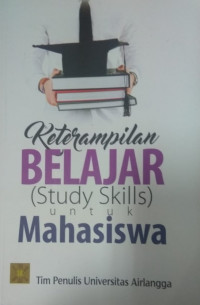 Keterampilan Belajar (Study Skills) Untuk Mahasiswa