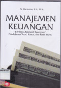 Manajemen Keuangan : Berbasis Balanced Scorecard : pendekatan teori, kasus, dan riser bisnis