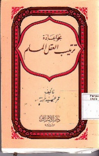 Nahwa I'adatu Tsartibul Aqli al Muslim(Susunan aqal orang muslim )