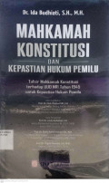 Mahkamah Konstitusi dan Kepastian Hukum Pemilu