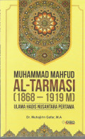 Muhammad mahfud al-tarmasai (1868-1919 m): ulama hadis nusantara pertama