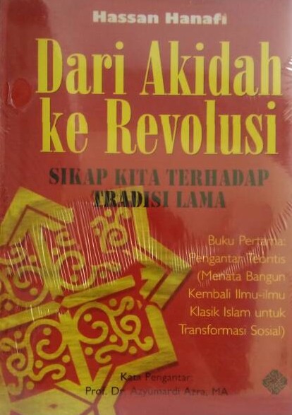 Dari Akidah ke Revolusi : Sikap Kita terhadap Tradisi Lama
