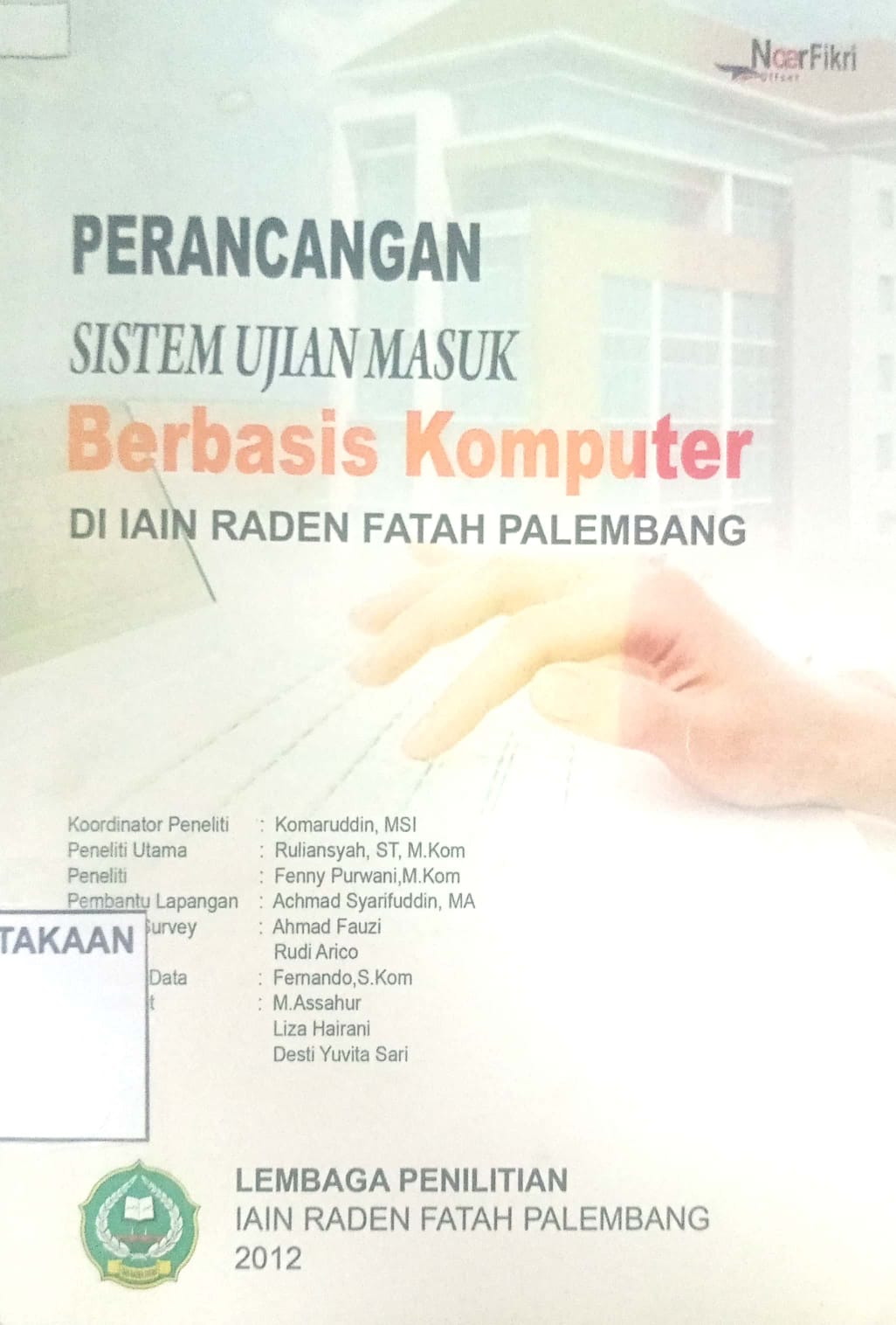 Perancangan Sistem Ujian Masuk Berbasis Komputer di IAIN Raden Fatah Palembang