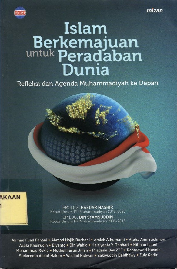 Islam Berkemajuan Untuk Peradaban Dunia : Refleksi dan Agenda Muhammadiyah ke Depan