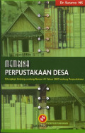 Membina Perpustakaan Desa: Lilengkapi Undang-undang Nomor 43 Tahun 2007 Tentang Prpustakaan