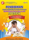 Pendidikan Anak Berkelanjutan Khusus Berkualitas Belajar Spesifik : Mambantu Anak Berkesulitan Belajar Bahasa, Membaca, Menulis dan Matematika di Sekolah Inklusif